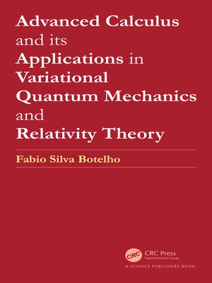 cover image of Advanced Calculus and its Applications in Variational Quantum Mechanics and Relativity Theory